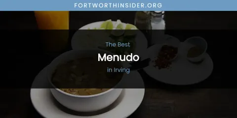 The Absolute Best Menudo in Irving