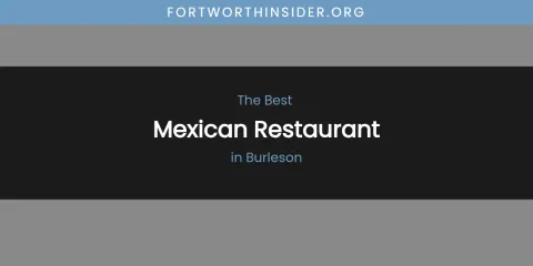 The Absolute Best Mexican Restaurant in Burleson