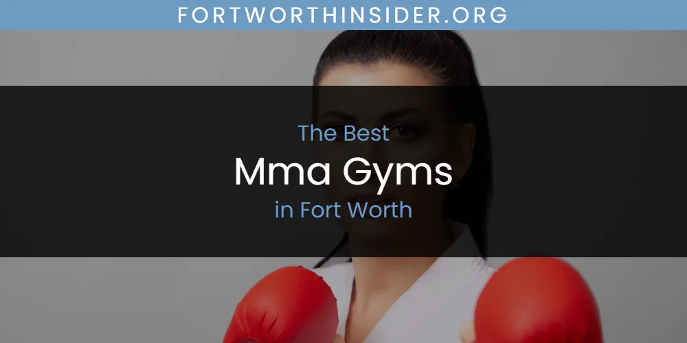 The Absolute Best Mma Gyms in Fort Worth  [Updated 2025]