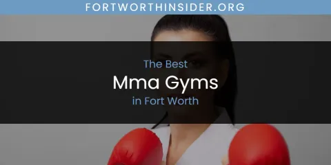 Ranked: Best Mma Gyms in Fort Worth