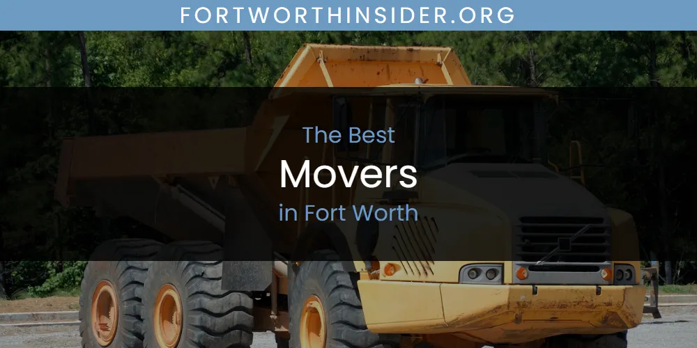 The Absolute Best Movers in Fort Worth  [Updated 2025]