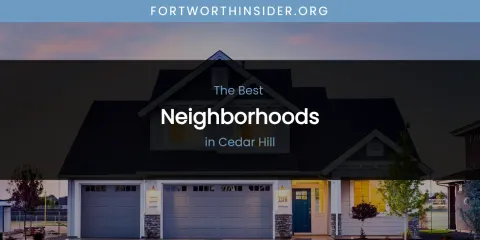 The Absolute Best Neighborhoods in Cedar Hill