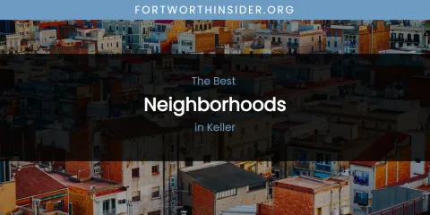 Keller's Best Neighborhoods