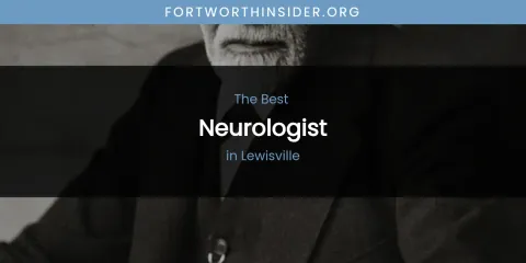Lewisville's Best Neurologist