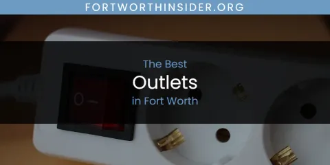 The Absolute Best Outlets in Fort Worth