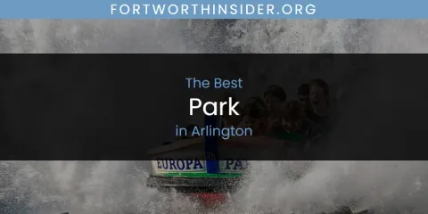 The Absolute Best Park in Arlington