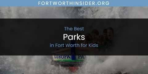 The Absolute Best Parks in Fort Worth for Kids