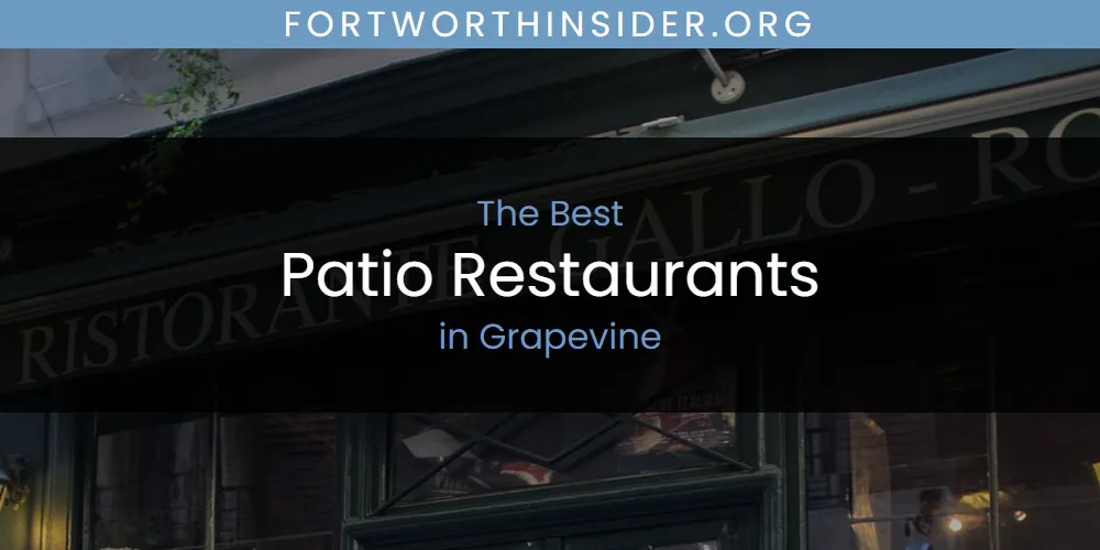 The Absolute Best Patio Restaurants in Grapevine  [Updated 2025]