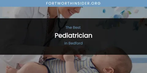 The Absolute Best Pediatrician in Bedford