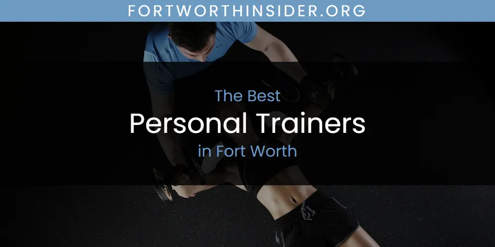 The Absolute Best Personal Trainers in Fort Worth  [Updated 2025]