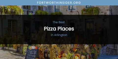 The Absolute Best Pizza Places in Arlington