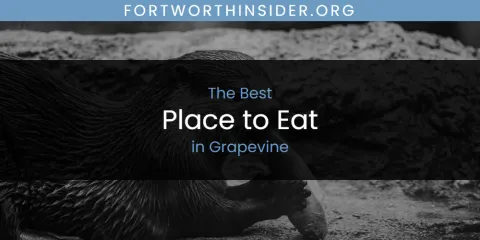 The Top-Rated Place to Eat in Grapevine