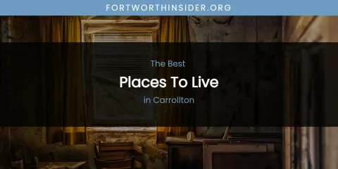 The Absolute Best Places to Live in Carrollton