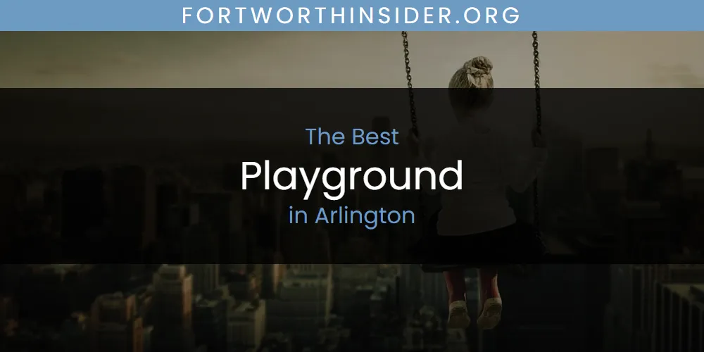 The Absolute Best Playground in Arlington featured