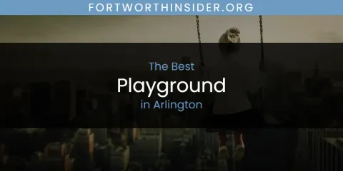 The Absolute Best Playground in Arlington