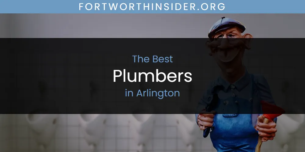 The Absolute Best Plumbers in Arlington  [Updated 2025]