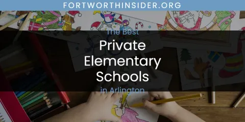 The Absolute Best Private Elementary Schools in Arlington