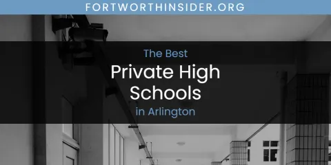 The Absolute Best Private High Schools in Arlington