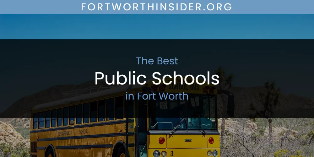 The Absolute Best Public Schools in Fort Worth  [Updated 2025]