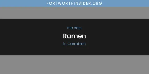 The Absolute Best Ramen in Carrollton