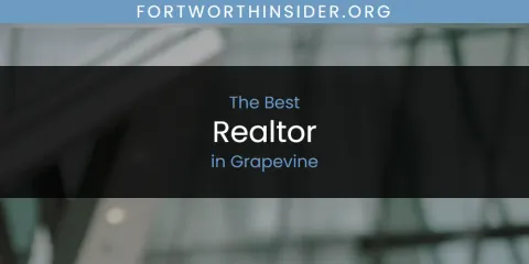 The Absolute Best Realtor in Grapevine