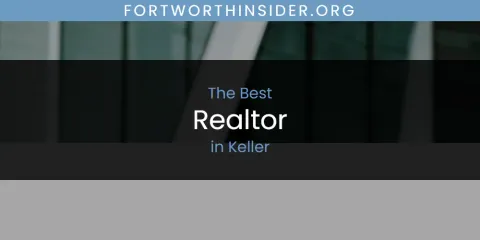 Keller's Best Realtor
