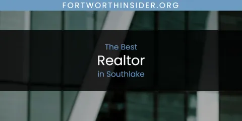 Southlake's Best Realtor