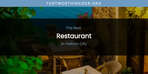 The Absolute Best Restaurant in Haltom City