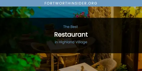 The Absolute Best Restaurant in Highland Village