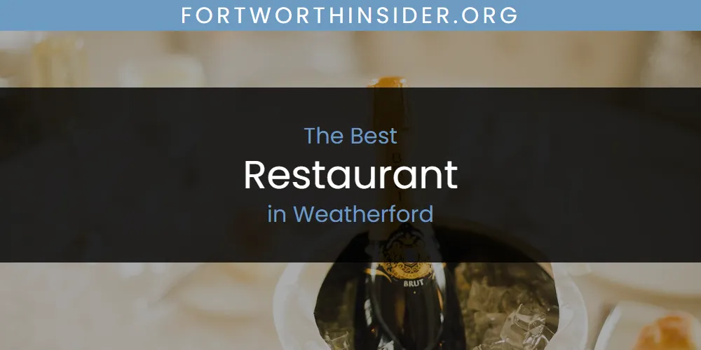 Weatherford's Best Restaurant [Updated 2025]