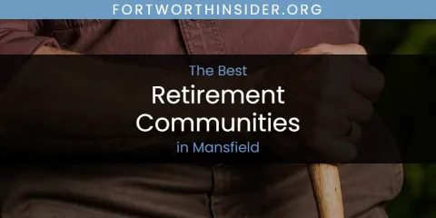 Mansfield's Best Retirement Communities