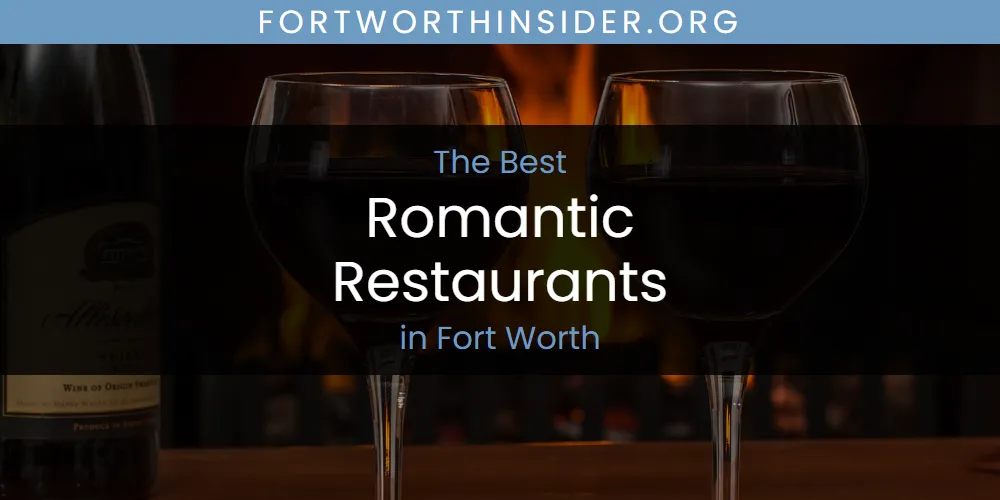 The Absolute Best Romantic Restaurants in Fort Worth  [Updated 2025]