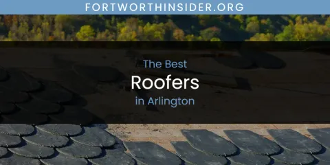 Ranked: Best Roofers in Arlington