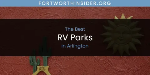 The Top-Rated RV Parks in Arlington