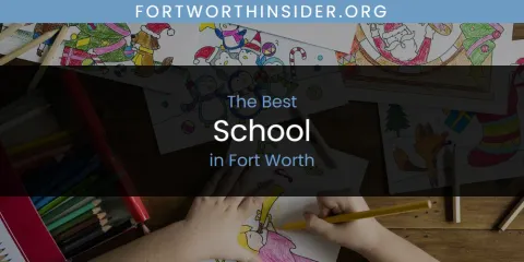 Guide to Best School in Fort Worth