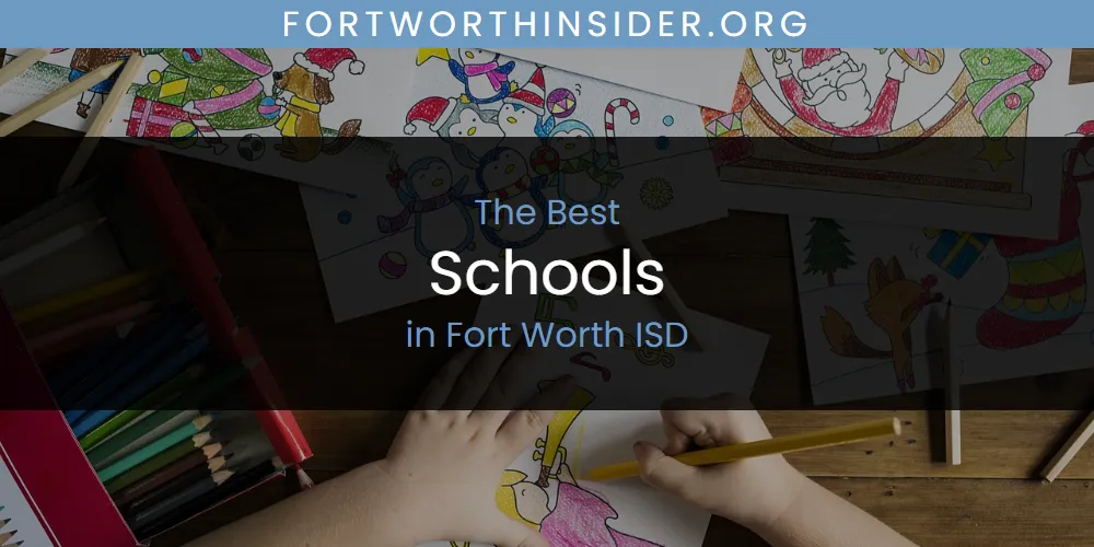 The Absolute Best Schools in Fort Worth ISD  [Updated 2025]
