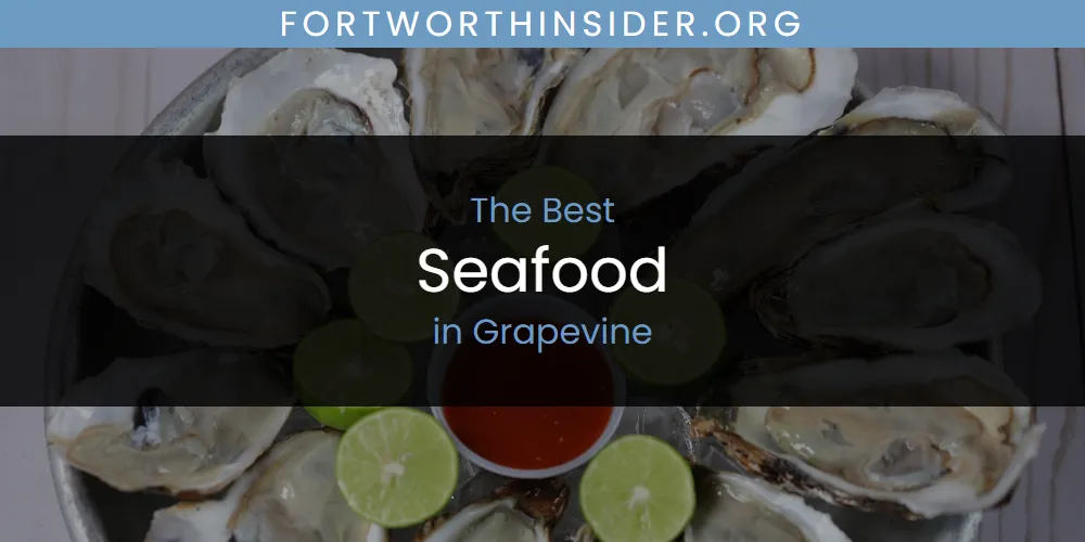 The Absolute Best Seafood in Grapevine  [Updated 2025]