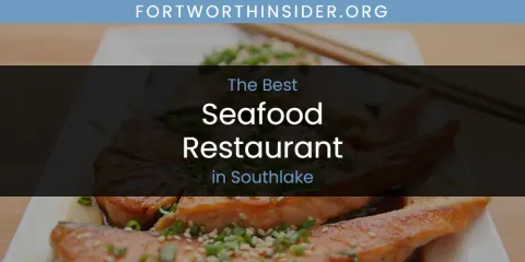 Southlake's Best Seafood Restaurant