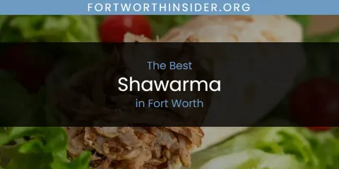 The Absolute Best Shawarma in Fort Worth