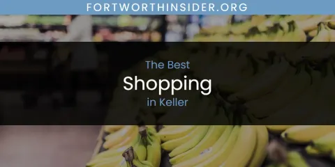 Keller's Best Shopping