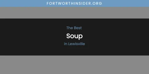 Lewisville's Best Soup