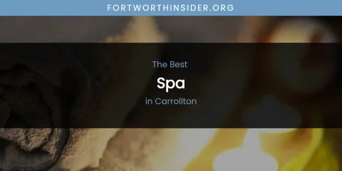 The Absolute Best Spa in Carrollton