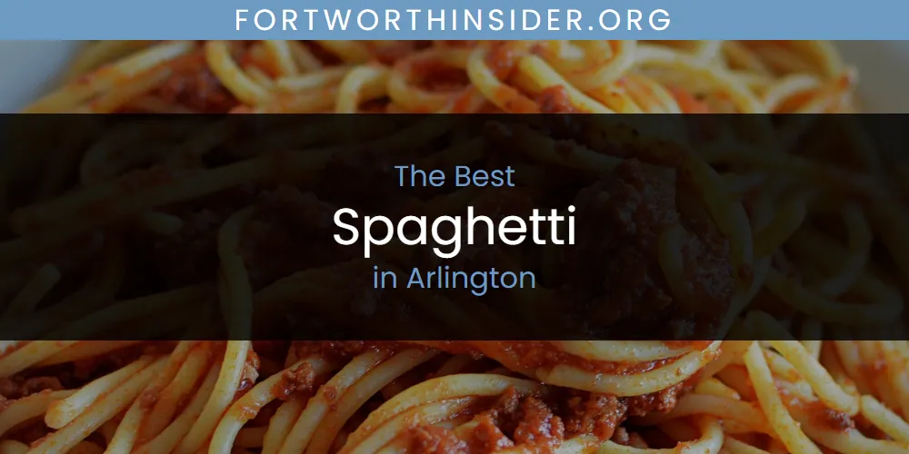 The Absolute Best Spaghetti in Arlington featured