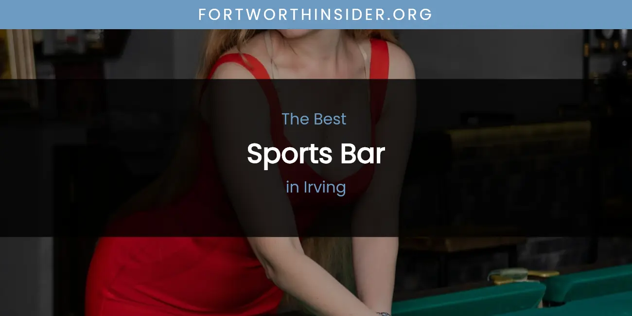 The Absolute Best Sports Bar in Irving featured