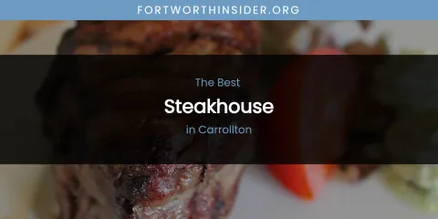 The Absolute Best Steakhouse in Carrollton