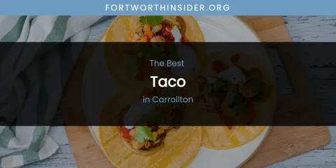 The Absolute Best Taco in Carrollton
