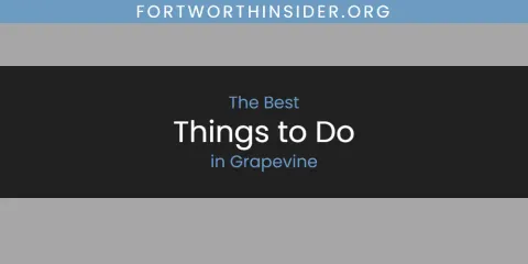 Grapevine's Best Things to Do Spots