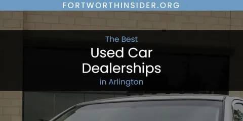 Discover the Best Used Car Dealerships in Arlington