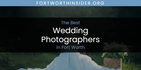 Discover the Best Wedding Photographers in Fort Worth