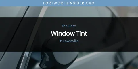 Lewisville's Best Window Tint